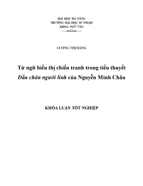 Luận văn tốt nghiệp từ ngữ biểu thị chiến tranh trong tiểu thuyết dấu chân người lính của nguyễn minh châu