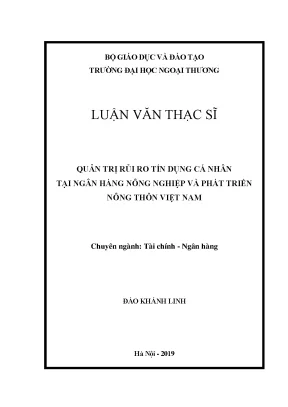 Luận văn thạc sĩ quản trị rủi ro tín dụng cá nhân tại ngân hàng nông nghiệp và phát triển nông thôn việt nam