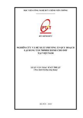 Luận văn thạc sĩ nghiên cứu về đề xuất phương án quy hoạch lại băng tần 700mhz dành cho imt tại việt nam