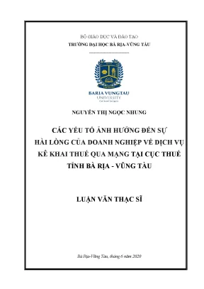 Luận văn thạc sĩ các yếu tố ảnh hưởng đến sự hài lòng của doanh nghiệp về dịch vụ kê khai thuế qua mạng tại cục thuế tỉnh bà rịa vũng tàu
