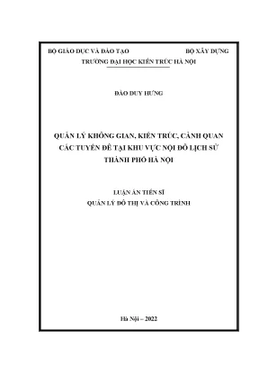 Luận án tiến sĩ quản lý không gian kiến trúc cảnh quan các tuyến đê tại khu vực nội đô lịch sử thành phố hà nội
