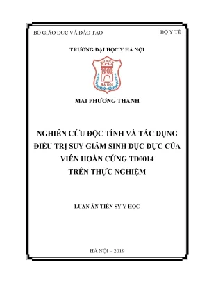 Luận án tiến sĩ nghiên cứu độc tính và tác dụng điều trị suy giảm sinh dục đực của viên hoàn cứng td0014 trên thực nghiệm