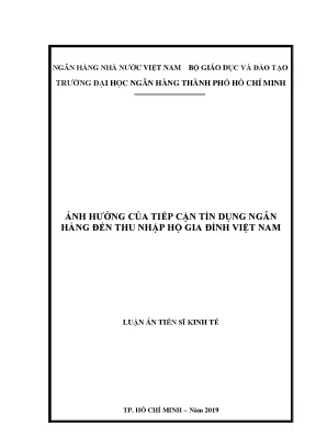 Luận án tiến sĩ ảnh hưởng của tiếp cận tín dụng ngân hàng đến thu nhập hộ gia đình việt nam