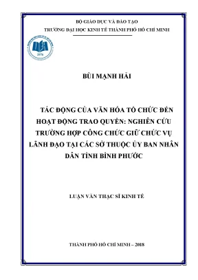 Luận văn thạc sĩ tác động của văn hóa tổ chức đến hoạt động trao quyền nghiên cứu trường hợp công chức giữ chức vụ lãnh đạo tại các sở thuộc ủy ban nhân dân tỉnh bình phước