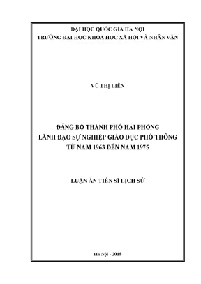 Luận án tiến sĩ đảng bộ thành phố hải phòng lãnh đạo sự nghiệp giáo dục phổ thông từ năm 1963 đến năm 1975