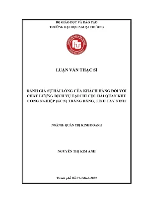 Luận văn thạc sĩ đánh giá sự hài lòng của khách hàng đối với chất lượng dịch vụ tại chi cục hải quan khu công nghiệp kcn trảng bàng tỉnh tây ninh