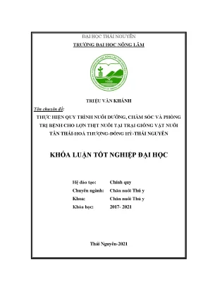 Luận văn tốt nghiệp thực hiện quy trình nuôi dưỡng chăm sóc và phòng trị bệnh cho lợn thịt nuôi tại trại giống vật nuôi tân thái hóa thượng đồng hỷ thái nguyên