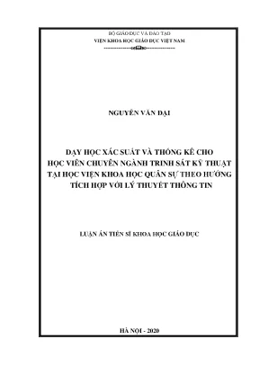 Luận án tiến sĩ dạy học xác suất và thống kê cho học viên chuyên ngành trinh sát kỹ thuật tại học viện khoa học quân sự theo hướng tích hợp với lý thuyết thông tin