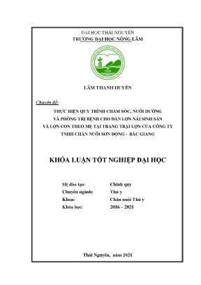 Luận văn tốt nghiệp thực hiện quy trình chăm sóc nuôi dưỡng và phòng trị bệnh cho đàn lợn nái sinh sản và lợn con theo mẹ tại trại lợn của công ty tnhh chăn nuôi sơn động bắc giang