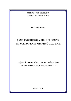 Luận văn thạc sĩ nâng cao hiệu quả thu hồi nợ xấu tại agribank chi nhánh sở giao dịch