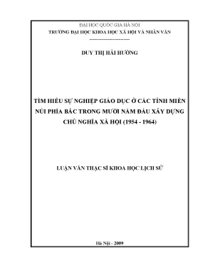 Luận văn thạc sĩ tìm hiểu sự nghiệp giáo dục ở các tỉnh miền núi phía bắc trong mười năm đầu xây dựng chủ nghĩa xã hội 1954 1964