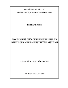 Luận văn thạc sĩ mối quan hệ giữa quản trị thu nhập và đầu tư quá mức tại thị trường việt nam
