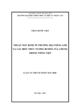 Luận án tiến sĩ thuật ngữ kinh tế thương mại tiếng anh và các biểu thức tương đương của chúng trong tiếng việt