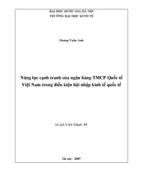 Luận văn thạc sĩ năng lực cạnh tranh của ngân hàng tmcp quốc tế việt nam trong điều kiện hội nhập kinh tế quốc tế