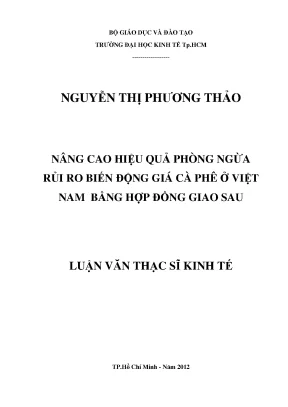 Luận văn thạc sĩ nâng cao hiệu quả phòng ngừa rủi ro biến động giá cà phê ở việt nam bằng hợp đồng giao sau luận văn thạc sĩ