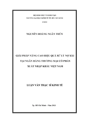 Luận văn thạc sĩ giải pháp nâng cao hiệu quả xử lý nợ xấu tại ngân hàng tmcp xuất nhập khẩu việt nam