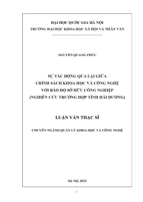 Luận văn thạc sĩ sự tác động qua lại giữa chính sách khoa học và công nghệ với bảo hộ sở hữu công nghiệp nghiên cứu trường hợp tỉnh hải dương