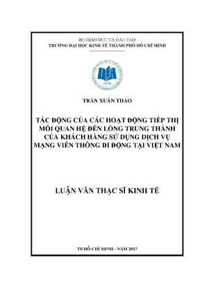 Luận văn thạc sĩ tác động của hoạt động tiếp thị mối quan hệ đến lòng trung thành của khách hàng sử dụng dịch vụ mạng viễn thông di động tại việt nam