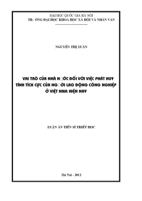 Luận án tiến sĩ vai trò của nhà nước đối với việc phát huy tính tích cực của người lao động công nghiệp ở việt nam hiện nay