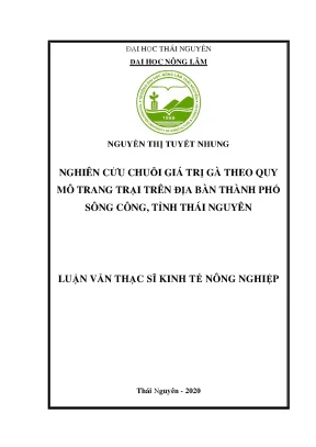 Luận văn tốt nghiệp nghiên cứu chuỗi giá trị gà theo quy mô trang trại trên địa bàn thành phố sông công tỉnh thái nguyên