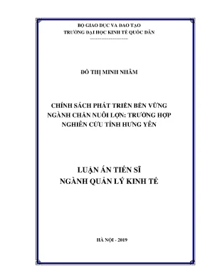 Luận án tiến sĩ chính sách phát triển bền vững ngành chăn nuôi lợn trường hợp nghiên cứu tỉnh hưng yên