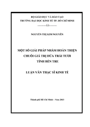 Luận văn thạc sĩ một số giải pháp nhằm hoàn thiện chuỗi giá trị dừa trái tươi tỉnh bến tre luận văn thạc sĩ
