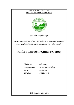 Luận văn tốt nghiệp nghiên cứu ảnh hưởng của phân bón đến sinh trưởng phát triển của giống sắn km 21 12 tại thái nguyên