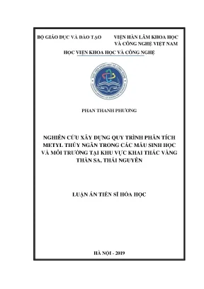 Luận án tiến sĩ nghiên cứu xây dựng quy trình phân tích metyl thủy ngân trong các mẫu sinh học và môi trường tại khu vực khai thác vàng thần sa thái nguyên