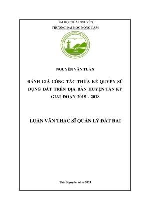 Luận văn tốt nghiệp đánh giá công tác thừa kế quyền sử dụng đất trên địa bàn huyện tân kỳ tỉnh nghệ an giai đoạn 2015 2018