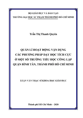 Luận văn thạc sĩ quản lí hoạt động vận dụng các phương pháp dạy học tích cực ở một số trường tiểu học công lập quận bình tân thành phố hồ chí minh