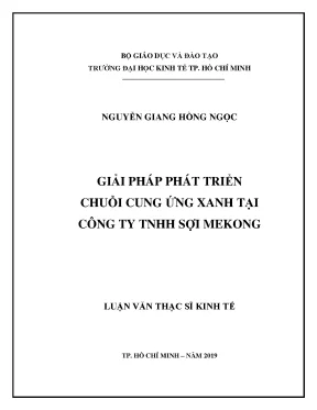 Luận văn thạc sĩ giải pháp phát triển chuỗi cung ứng xanh tại công ty tnhh sợi mekong