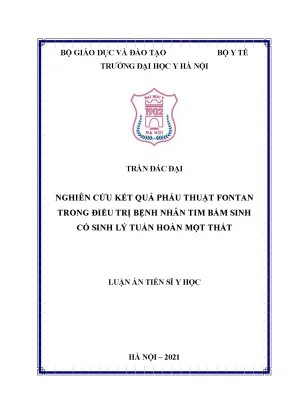 Luận án tiến sĩ nghiên cứu kết quả phẫu thuật fontan trong điều trị bệnh nhân tim bẩm sinh có sinh lý tuần hoàn một thất