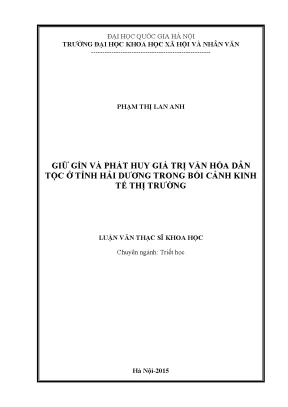 Luận văn thạc sĩ giữ gìn và phát huy giá trị văn hóa dân tộc ở tỉnh hải dương trong bối cảnh kinh tế thị trường