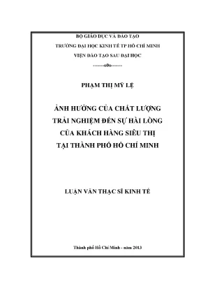 Luận văn thạc sĩ ảnh hưởng của chất lượng trải nghiệm đến sự hài lòng của khách hàng siêu thị tại thành phố hồ chí minh luận văn thạc sĩ