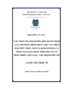 Luận văn thạc sĩ các nhân tố ảnh hưởng đến quyết định vay vốn bằng hình thức cho vay theo hạn mức khấu chi của khách hàng cá nhân tại ngân hàng tmcp đầu tư và phát triển việt nam chi nhánh phú mỹ