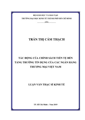 Luận văn thạc sĩ tác động của chính sách tiền tệ đến tăng trưởng tín dụng của các ngân hàng thương mại việt nam