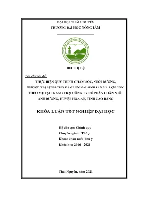 Luận văn tốt nghiệp thực hiện quy trình chăm sóc nuôi dưỡng phòng trị bệnh cho đàn lợn nái sinh sản và lợn con theo mẹ tại trang trại công ty cổ phần chăn nuôi ánh dương huyện hòa an tỉnh cao bằng