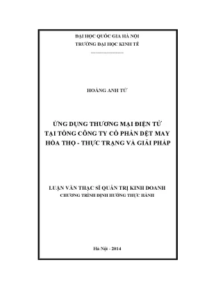 Luận văn thạc sĩ ứng dụng thương mại điện tử tại tổng công ty cổ phần dệt may hòa thọ thực trạng và giải pháp