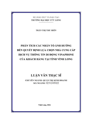Luận văn thạc sĩ phân tích các nhân tố ảnh hưởng đến quyết định lựa chọn nhà cung cấp dịch vụ thông tin di động vinaphone của khách hàng tại tỉnh vĩnh long