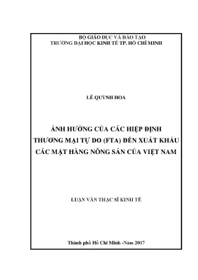 Luận văn thạc sĩ ảnh hưởng của các hiệp định thương mại tự do fta đến xuất khẩu các mặt hàng nông sản của việt nam