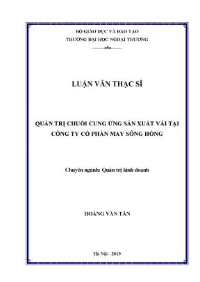 Luận văn thạc sĩ quản trị chuỗi cung ứng sản xuất vải tại công ty cổ phần may sông hồng
