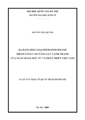Luận văn thạc sĩ đa dạng hóa loại hình kinh doanh nhằm nâng cao năng lực cạnh tranh của ngân hàng đầu tư và phát triển việt nam