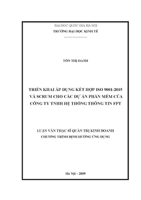 Luận văn thạc sĩ triển khai áp dụng kết hợp iso 90012015 và scrum cho các dự án phần mềm của công ty tnhh hệ thống thông tin fpt