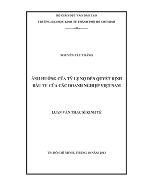 Luận văn thạc sĩ ảnh hưởng của tỷ lệ nợ đến quyết định đầu tư của các doanh nghiệp việt nam