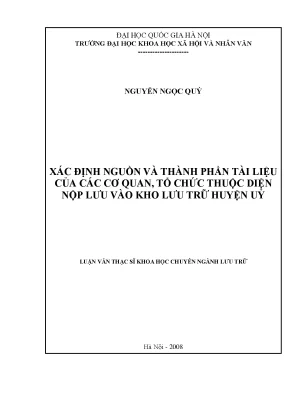 Luận văn thạc sĩ xác định nguồn và thành phần tài liệu của các cơ quan tổ chức thuộc diện nộp lưu vào kho lưu trữ huyện ủy