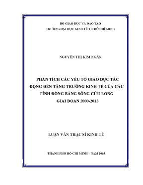 Luận văn thạc sĩ phân tích các yếu tố giáo dục tác động đến tăng trưởng kinh tế của các tỉnh đồng bằng sông cửu long giai đoạn 2000 2013