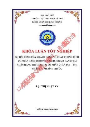 Luận văn tốt nghiệp sự hài lòng của khách hàng về chất lượng dịch vụ ngân hàng di động ứng dụng mb bank tại ngân hàng thương mại cổ phần quân đội chi nhánh tỉnh bình phước
