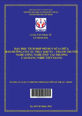 Luận văn thạc sĩ hcmute dạy học tích hợp mô đun sửa chữa bảo dưỡng cơ cấu trục khuỷu thanh truyền nghề công nghệ ô tô tại trường cao đẳng nghề tiền giang