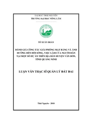 Luận văn tốt nghiệp đánh giá công tác bồi thường giải phóng mặt bằng và ảnh hưởng đến đời sống việc làm của người dân tại một số dự án trên địa bàn huyện vân đồn tỉnh quảng ninh