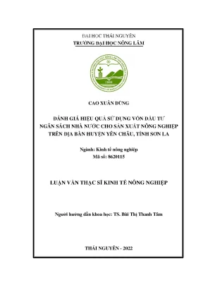 Luận văn thạc sĩ đánh giá hiệu quả sử dụng vốn đầu tư từ ngân sách nhà nước cho sản xuất nông nghiệp trên địa bàn huyện yên châu tỉnh sơn la